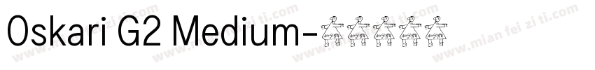 Oskari G2 Medium字体转换